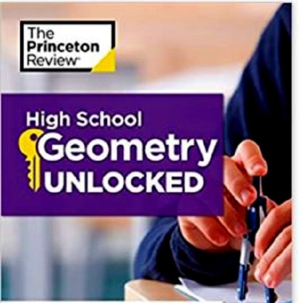 NEW High School Geometry Unlocked Your Key to Mastering Geometry